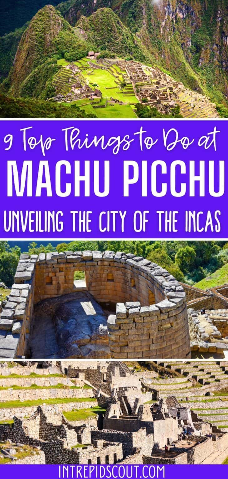 9 Top THINGS to DO at MACHU PICCHU (Unveiling the Enchanted City of the ...