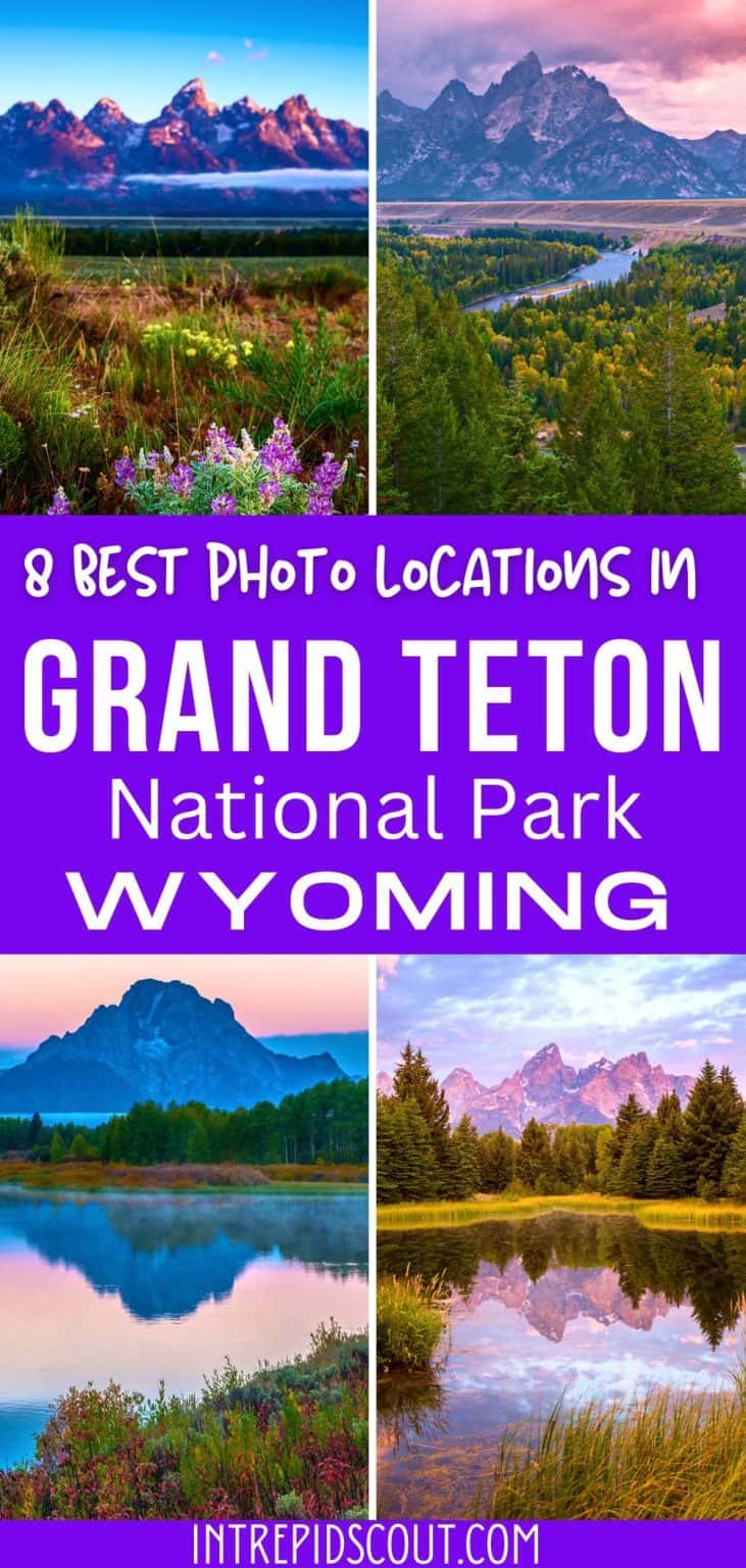 6 Best Photography Locations in Grand Teton (+Useful Photo Tips ...